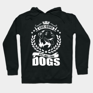 Life Goal Pet All The Dogs Hoodie